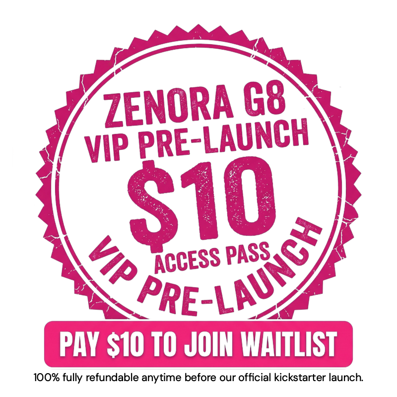 ZENORA G8 - VIP Pre-Launch Reservation Pass
